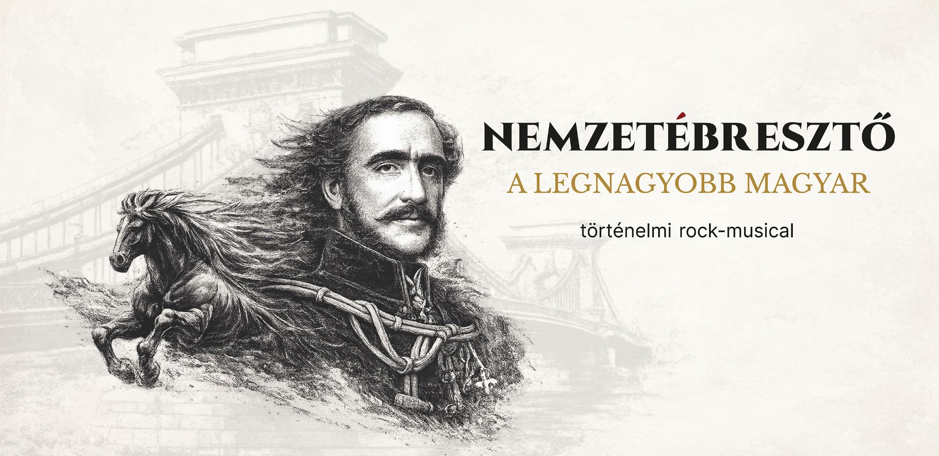 Nemzetébresztő – A legnagyobb magyar – történelmi rock-musical